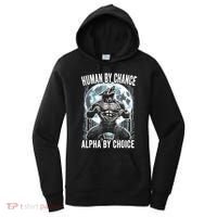 Human By Chance Alpha By Choice Funny Wolf Women's Hoodie thumb 0