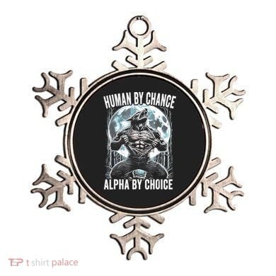 Human By Chance Alpha By Choice Funny Wolf Ornament