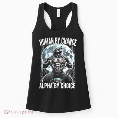 Human By Chance Alpha By Choice Funny Wolf Women's Tank Top