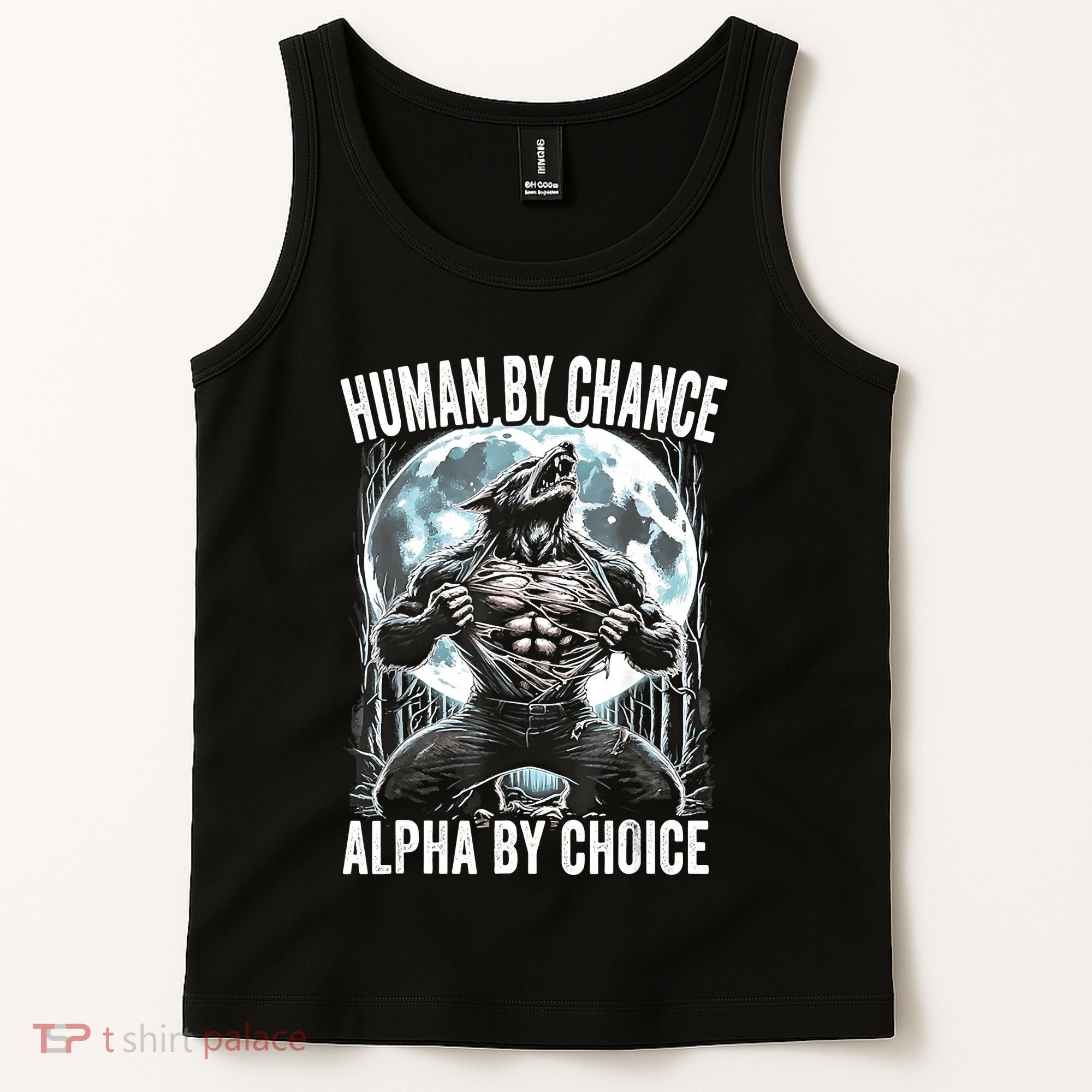 Human By Chance Alpha By Choice Funny Wolf Tank Top