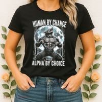 Human By Chance Alpha By Choice Funny Wolf Women's T-Shirt thumb 2