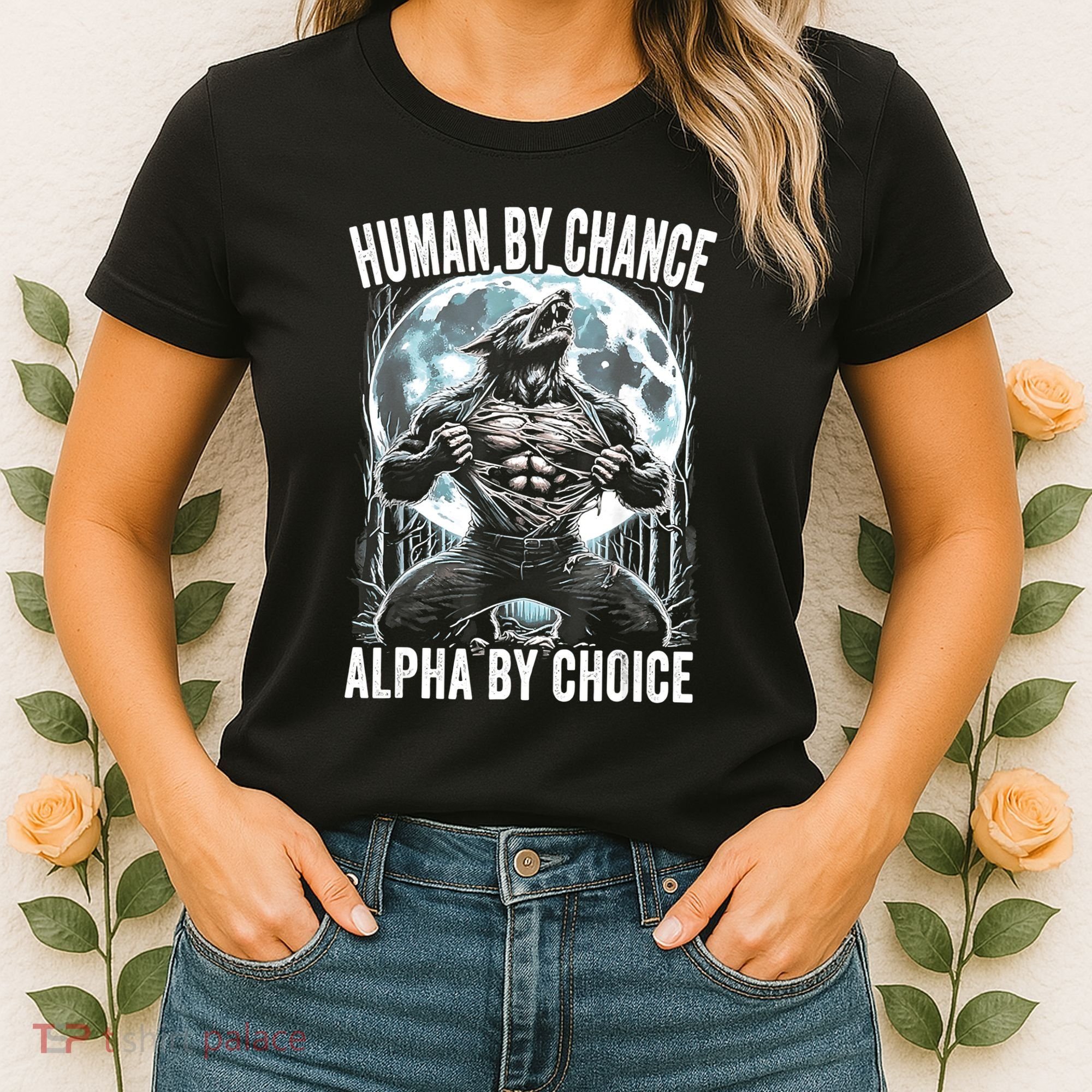 Human By Chance Alpha By Choice Funny Wolf Women's T-Shirt