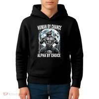 Human By Chance Alpha By Choice Funny Wolf Kids Hoodie thumb 4