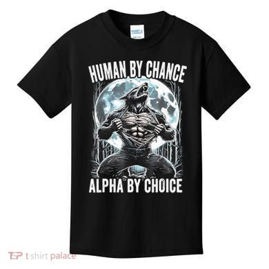 Human By Chance Alpha By Choice Funny Wolf Kids T-Shirt