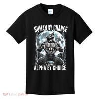 Human By Chance Alpha By Choice Funny Wolf Kids T-Shirt thumb 0