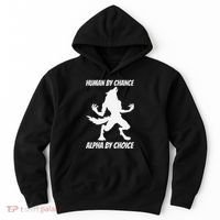Human By Chance Alpha By Choice Funny Alpha Wolf Hoodie thumb 0