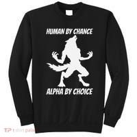 Human By Chance Alpha By Choice Funny Alpha Wolf Sweatshirt thumb 0