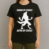 Human By Chance Alpha By Choice Funny Alpha Wolf T-Shirt thumb 4