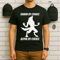 Human By Chance Alpha By Choice Funny Alpha Wolf T-Shirt thumb 6