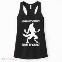 Human By Chance Alpha By Choice Funny Alpha Wolf Women's Tank Top thumb 0
