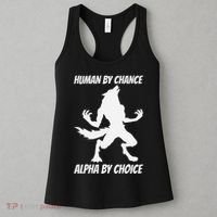 Human By Chance Alpha By Choice Funny Alpha Wolf Women's Tank Top thumb 3