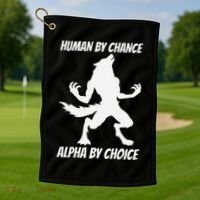 Human By Chance Alpha By Choice Funny Alpha Wolf Golf Towel thumb 1