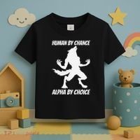 Human By Chance Alpha By Choice Funny Alpha Wolf Toddler T-Shirt thumb 3