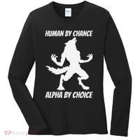 Human By Chance Alpha By Choice Funny Alpha Wolf Women's Long Sleeve Shirt thumb 0