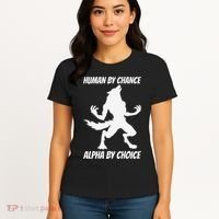 Human By Chance Alpha By Choice Funny Alpha Wolf Women's T-Shirt thumb 4