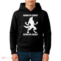 Human By Chance Alpha By Choice Funny Alpha Wolf Kids Hoodie thumb 4
