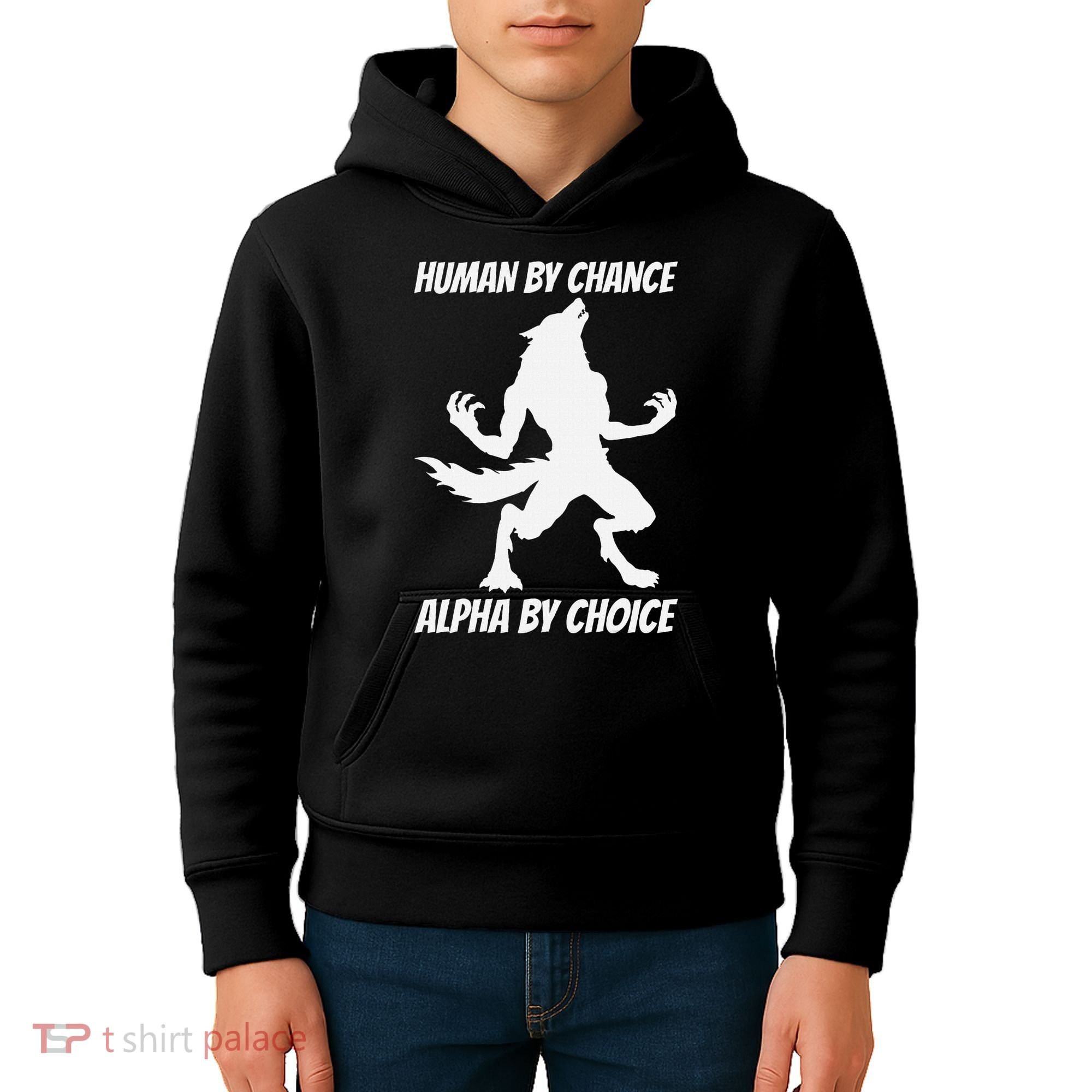 Human By Chance Alpha By Choice Funny Alpha Wolf Kids Hoodie