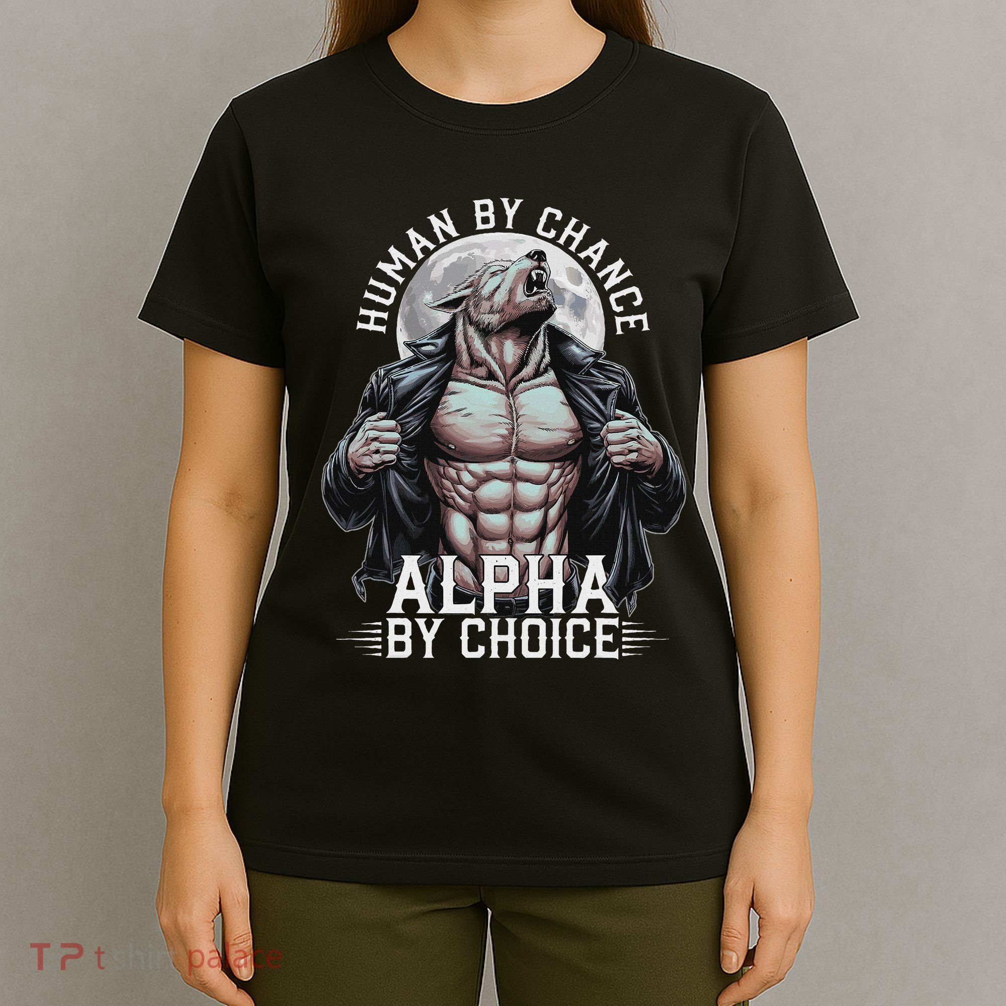 Human By Chance Alpha By Choice Alpha Wolf Meme T-Shirt