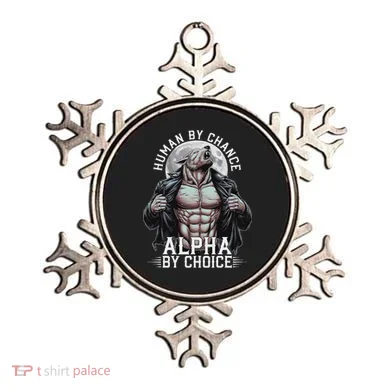 Human By Chance Alpha By Choice Alpha Wolf Meme Ornament