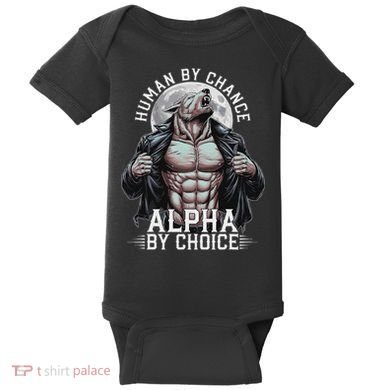 Human By Chance Alpha By Choice Alpha Wolf Meme Baby Bodysuit