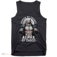 Human By Chance Alpha By Choice Alpha Wolf Meme Tank Top thumb 0