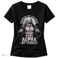 Human By Chance Alpha By Choice Alpha Wolf Meme Women's T-Shirt thumb 0
