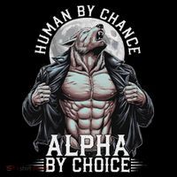 Human By Chance Alpha By Choice Alpha Wolf Meme Women's T-Shirt thumb 6