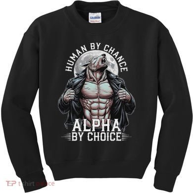 Human By Chance Alpha By Choice Alpha Wolf Meme Kids Sweatshirt