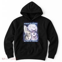 Human By Chance Alpha By Choice Alpha Wolf Hoodie thumb 0