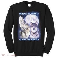 Human By Chance Alpha By Choice Alpha Wolf Sweatshirt thumb 0