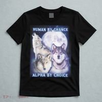 Human By Chance Alpha By Choice Alpha Wolf T-Shirt thumb 5