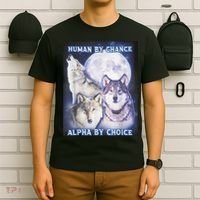 Human By Chance Alpha By Choice Alpha Wolf T-Shirt thumb 6