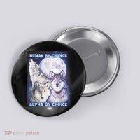 Human By Chance Alpha By Choice Alpha Wolf Button thumb 0