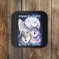 Human By Chance Alpha By Choice Alpha Wolf Coaster thumb 0