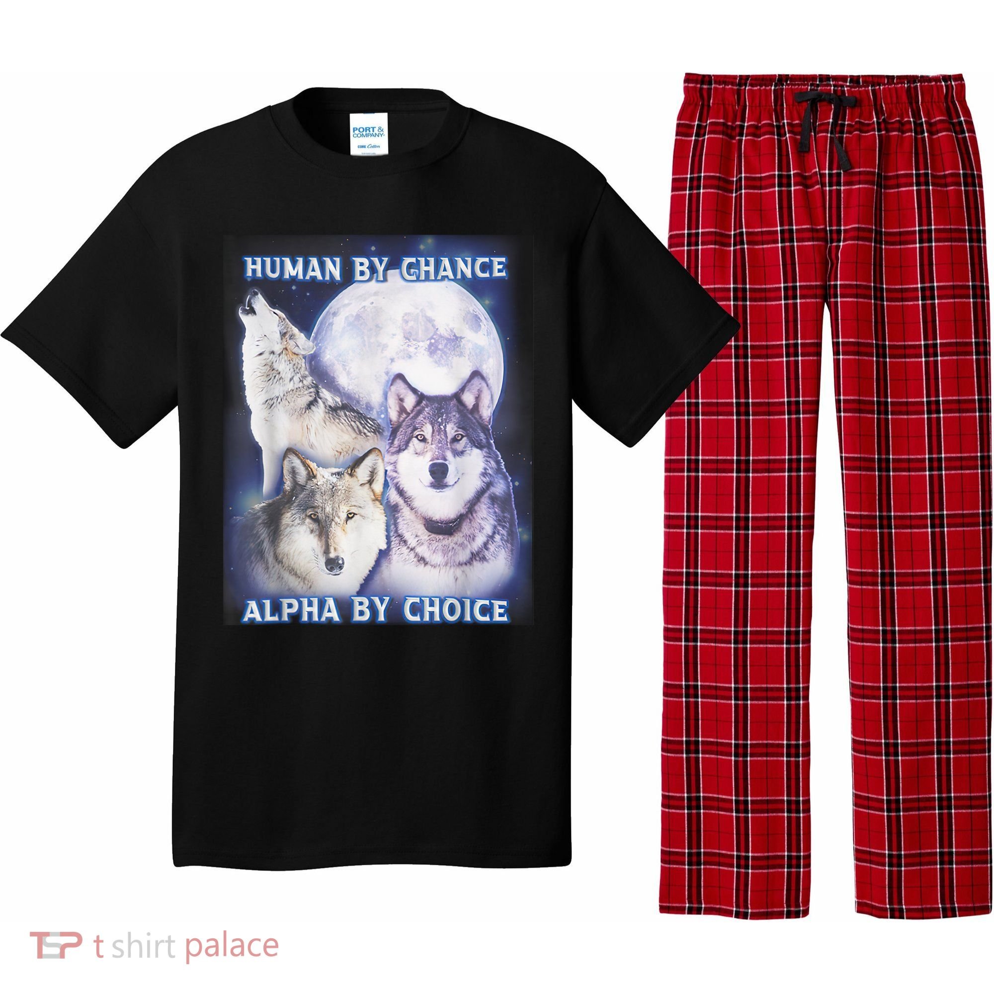 Human By Chance Alpha By Choice Alpha Wolf Pajama Set