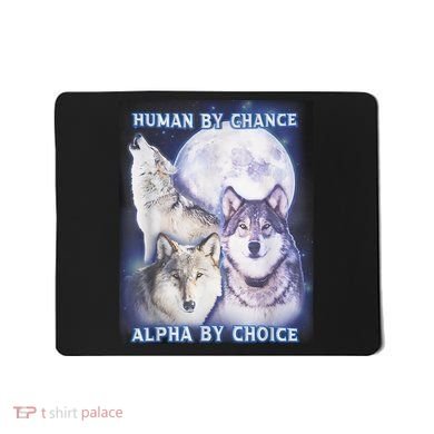 Human By Chance Alpha By Choice Alpha Wolf Mousepad