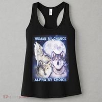 Human By Chance Alpha By Choice Alpha Wolf Women's Tank Top thumb 3