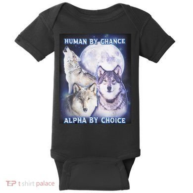 Human By Chance Alpha By Choice Alpha Wolf Baby Bodysuit