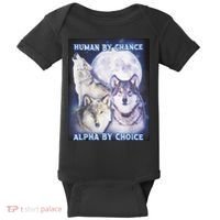 Human By Chance Alpha By Choice Alpha Wolf Baby Bodysuit thumb 0