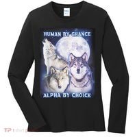 Human By Chance Alpha By Choice Alpha Wolf Women's Long Sleeve Shirt thumb 0
