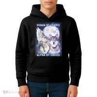 Human By Chance Alpha By Choice Alpha Wolf Kids Hoodie thumb 4