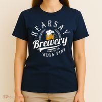 Hearsay Brewing Company Home Of The Mega Pint T-Shirt thumb 4