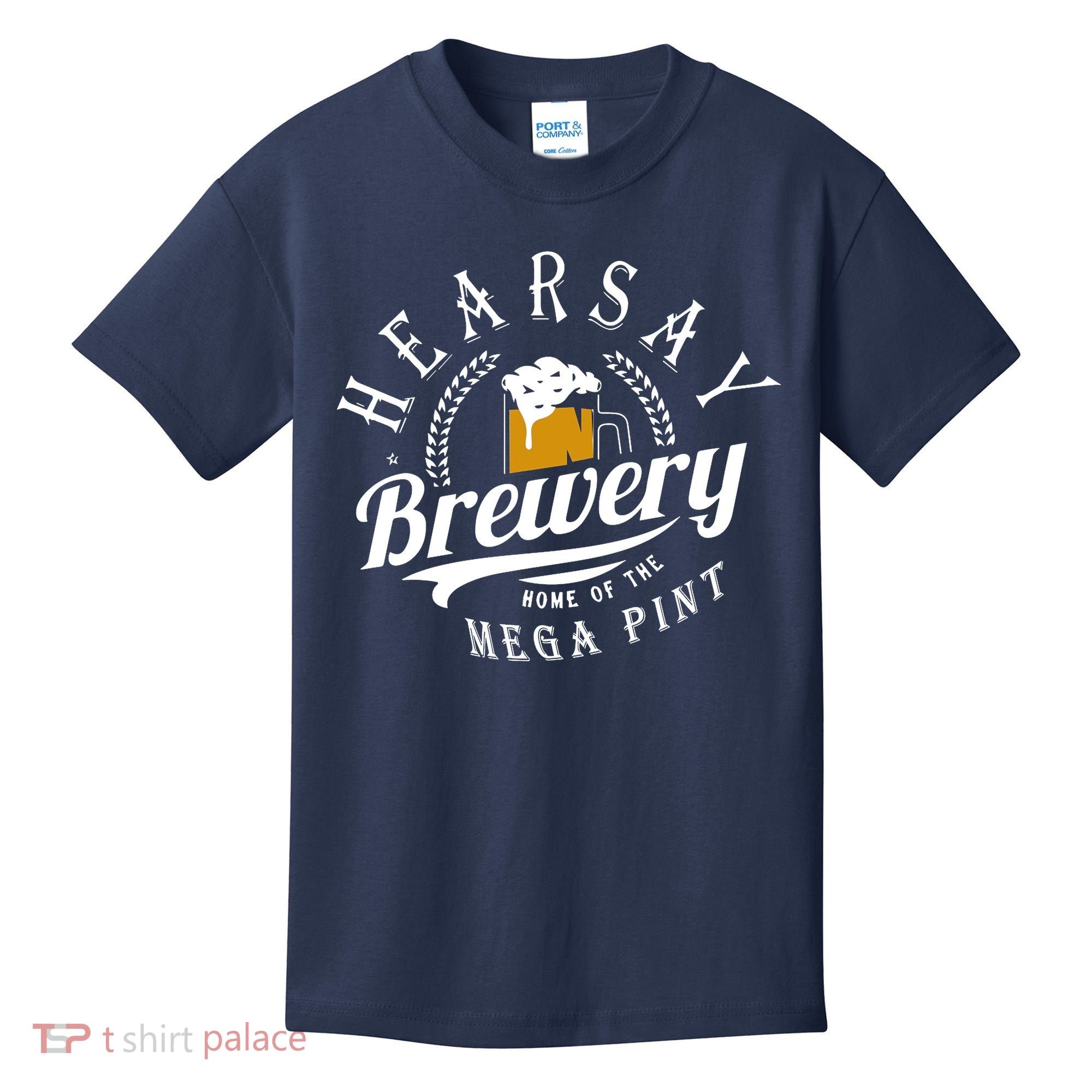 Hearsay Brewing Company Home Of The Mega Pint Kids T-Shirt