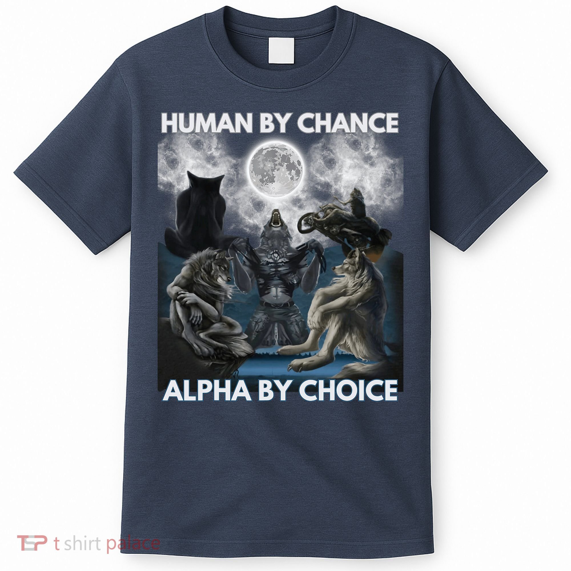 Human By Chance Alpha By Choice Wolf Vintage T-Shirt