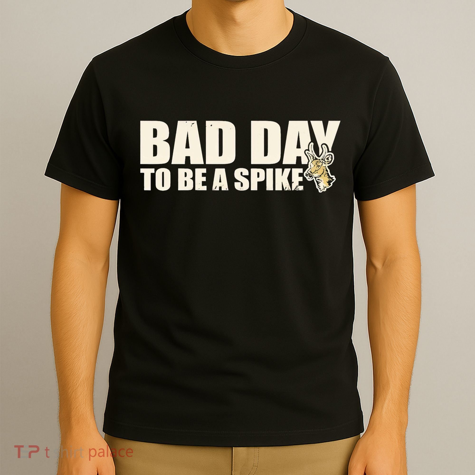 Hunting Bad Day To Be A Spike T-Shirt