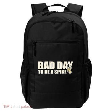 Hunting Bad Day To Be A Spike Backpack