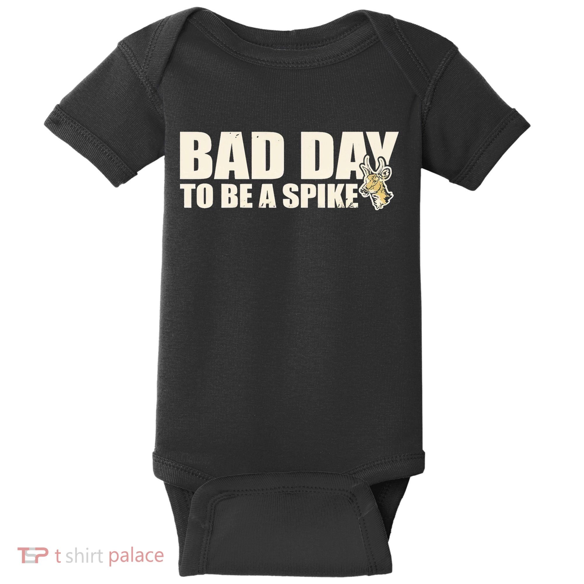 Hunting Bad Day To Be A Spike Baby Bodysuit