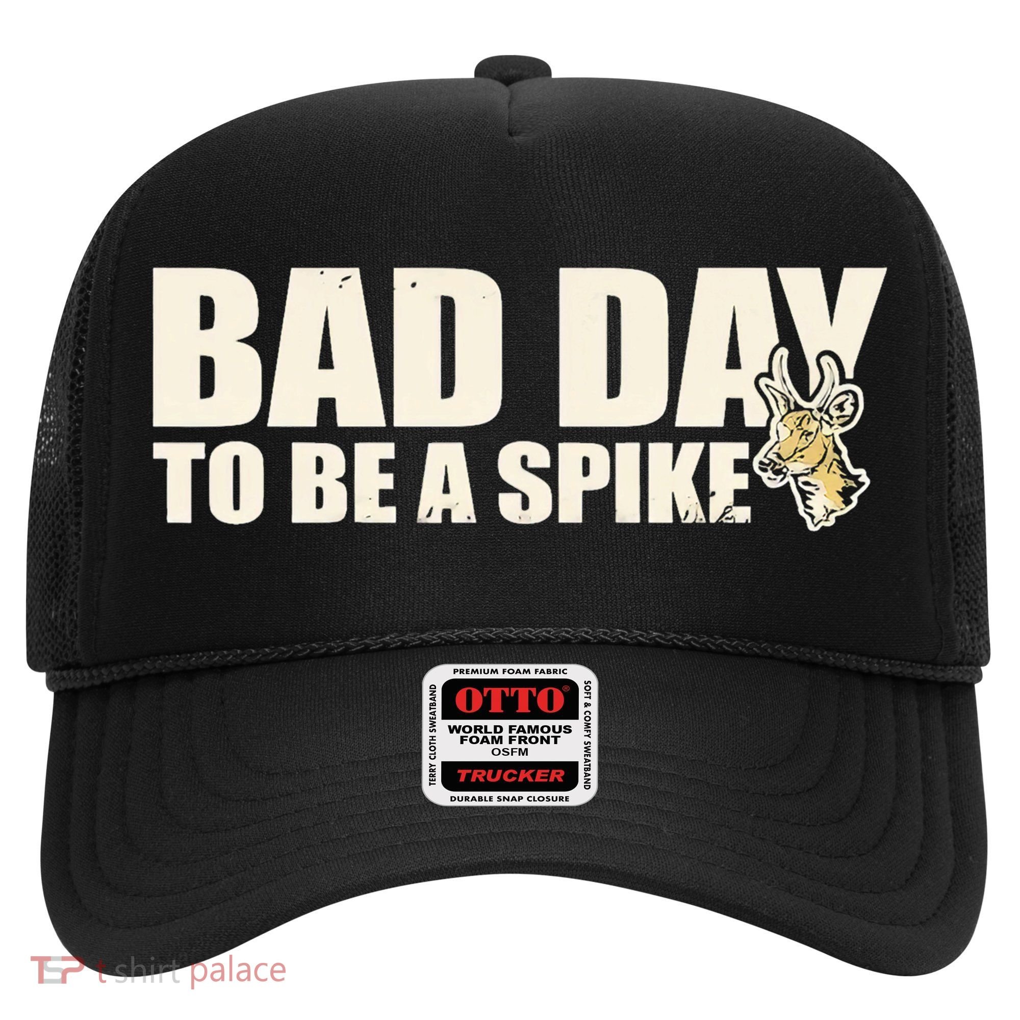 Hunting Bad Day To Be A Spike Hat