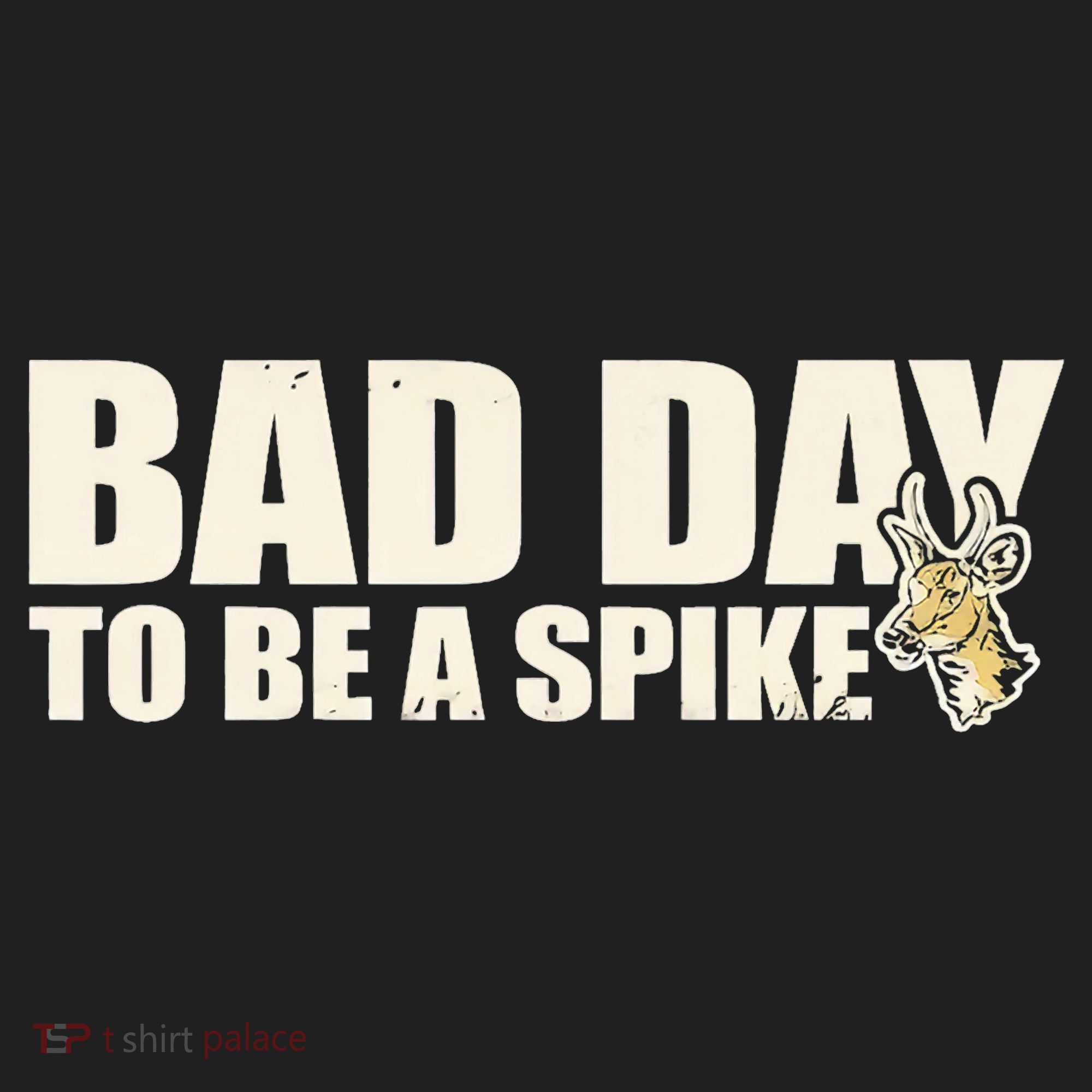 Hunting Bad Day To Be A Spike Golf Towel