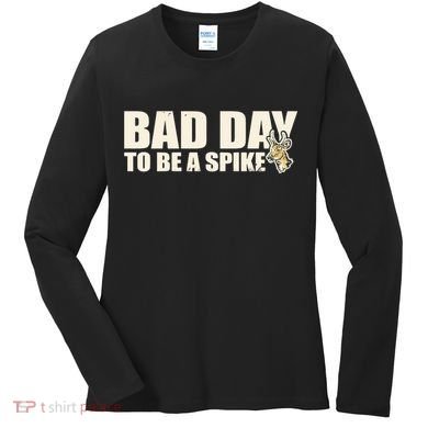 Hunting Bad Day To Be A Spike Women's Long Sleeve Shirt
